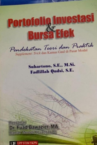 Portofolio Investasi dan Bursa Efek; Pendekatan Teori dan Praktik