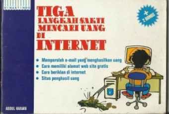 Tiga Langkah Sakti Mencari Uang di Internet