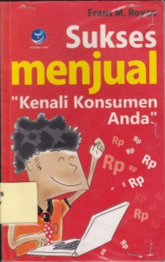 Sukses Menjual, Kenali Konsumen Anda