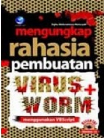 Mengungkap Rahasia Pembuatan Virus dan Worm Menggunakan VBScript