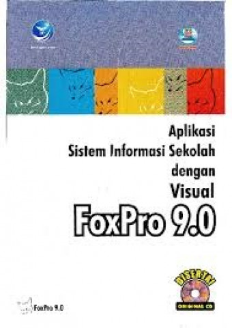 Aplikasi Sistem Informasi Sekolah dengan Visual FoxPro 9.0