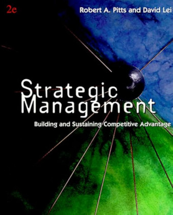 Strategic Management; Building and Sustaining Competitive Advantage