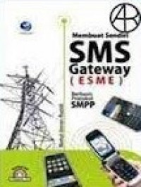 Membuat Sendiri SMS Gateway (ESME); Berbasis Protokol SMPP