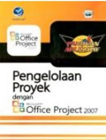 Pengelolaan Proyek dengan Microsoft Project 2007
