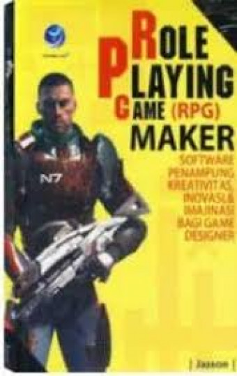 Role Playing Game (RGP) Maker; Software Penampung Kreativitas, Inovasi, dan Imajinasi bagi Game Designer