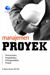 Image of Manajemen Proyek; Perencanaan, Penjadwalan, dan Pengendalian Proyek