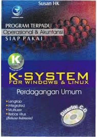 Program Terpadu Opersional dan Akuntansi Siap Pakai K-System; For Windows and Linux; Perdagangan Umum