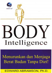Body Intelligence; Menurunkan dan Menjaga Berat Badan Tanpa Diet!