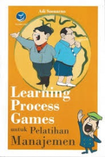 Learning Process Games; Untuk Pelatihan Manajemen