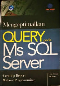 Mengoptimalkan Query pada Microsoft SQL Server; Creating report without programming