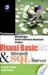 Tuntunan Praktis Membangun Sistem Informasi Akuntansi dengan Visual Basic dan Microsoft SQL Server