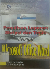 Penulisan laporan Skripsi dan Tesis Menggunakan Microsoft Office Word