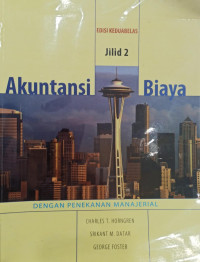 Akuntansi Biaya; Penekanan Manajerial Jil. 2