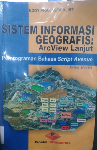 Sistem Informasi Geografis: ArcView Lanjut; Pemrograman Bahasa Script Avenue