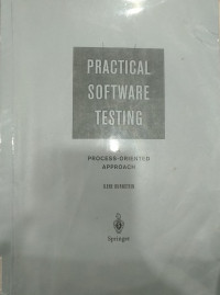 Practical Software Testing; a Process-oriented Approach