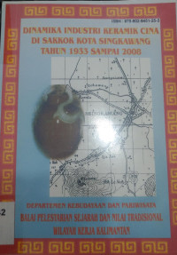 Image of Dinamika Industri Keramik Cina di Sakkok Kota Singkawang Tahun 1933 Sampai Tahun 2008