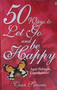 50 Ways to Let Go and Be Happy