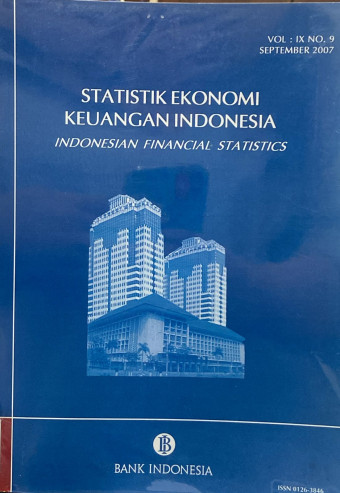 Statistik Ekonomi Keuangan Indonesia (Vol. 9 No. 9, Sep 2007)