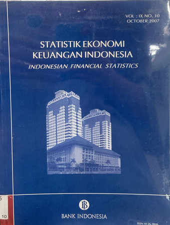 Statistik Ekonomi Keuangan Indonesia (Vol. 9 No. 10, Okt  2007)