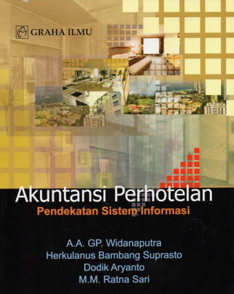 Akuntansi Perhotelan; Pendekatan Sistem Informasi