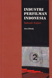 Industri Perfilman Indonesia; Sebuah Kajian