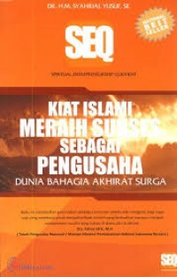 Spiritual Entrepreneurship Quotient; Kiat Islami Menjadi Pengusaha, Dunia Bahagia-Akhirat Surga
