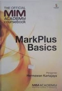 MarkPlus Basics; The Official MIM Academy Course Book