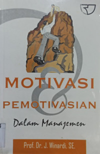 Image of Motivasi dan Pemotivasian dalam Manajemen