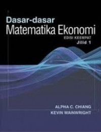 Dasar-Dasar Matematika Ekonomi Jil. 1