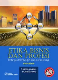 Etika Bisnis dan Profesi; Tantangan Membangun manusia Seutuhnya