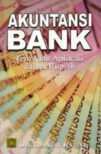 Akuntansi Bank; Teori dan Aplikasi Dalam Rupiah