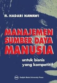 Manajemen Sumber Daya Manusia; Untuk Bisnis Yang Kompetitif