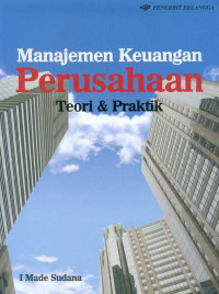 Manajemen Keuangan Perusahaan; Toeri & Praktik