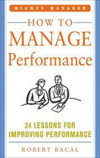 Image of How to Manage Performance; 24 Lessons for Improving Performance