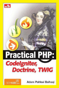 Practical PHP: Codelgniter, Doctrine, Twig