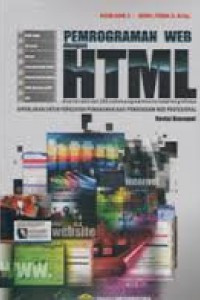 Pemrograman WEB dengan HTML; Disertai Lebih dari 200 Contoh Program Beserta Tampilan Grafisnya