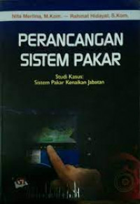Perancangan Sistem Pakar; Studi Kasus: Sistem Pakar Kenaikan Jabatan
