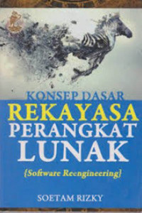 Image of Konsep Dasar Rekayasa Perangkat Lunak; Software Reengineering