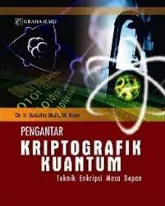 Pengantar Kriptografik Kuantum; Teknik Enkripsi Masa Depan