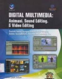 Image of Digital Multimedia; Animasi, Sound Editing, dan Video Editing