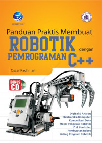 Image of Panduan Praktis Membuat Robotik dengan Pemrograman C++
