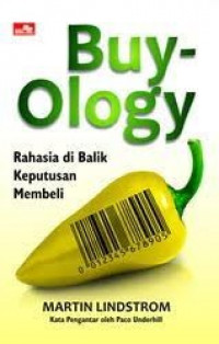 Buy-ology; Rahasia Di Balik Keputusan Membeli