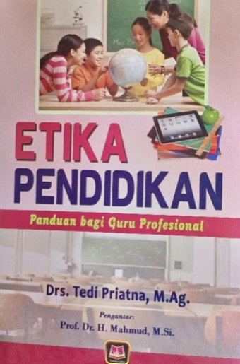 Etika Pendidikan; Panduan Bagi Guru Profesional