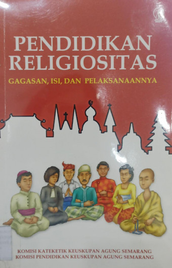 Pendidikan Religiositas; Gagasan, Isi, dan Pelaksanaannya