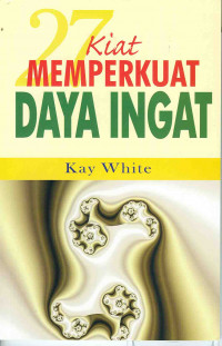 Image of 27 Kiat Memperkuat Daya Ingat