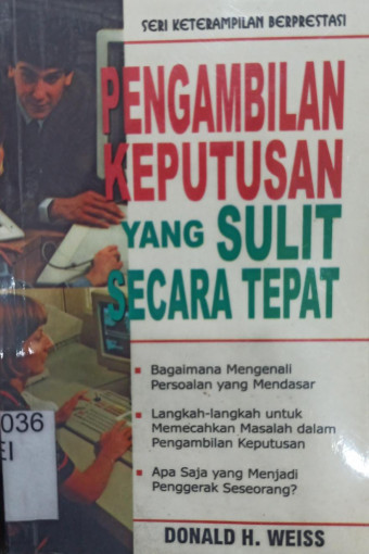 Pengambilan Keputusan yang Sulit Secara Tepat