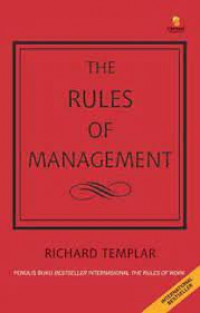Image of The Rules of Management; Aturan Pasti untuk Kesuksesan Manajerial