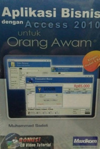 Aplikasi Bisnis dengan Access 2010 untuk Orang Awam