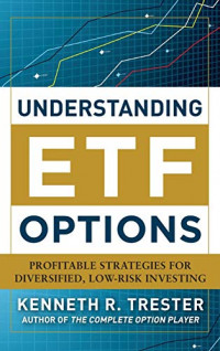 Image of Understanding ETF Options; Profitable Startegies for Diversified, Low_risk Investing