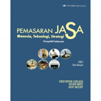 Image of Pemasaran Jasa Jil. 1; Manusia, Teknologi, Strategi - Perspektif Indonesia